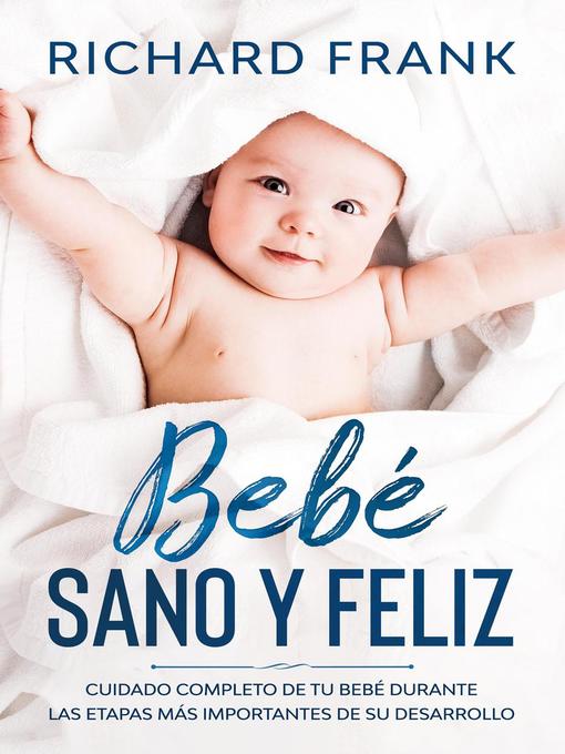 Title details for Bebé Sano y Feliz by Richard Frank - Wait list